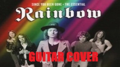 RAINBOW - SINCE YOU´VE BEEN GONE - GUITAR COVER