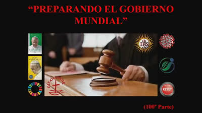 100 - Preparando el gobierno mundial