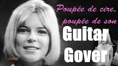 FRANCE GALL  - POUPPÉE DE CIRE, POUPPE DE SON - GUITAR COVER