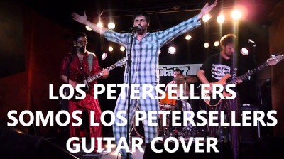LOS PETERSELLERS - SOMOS LOS PETERSELLERS - GUITAR COVER