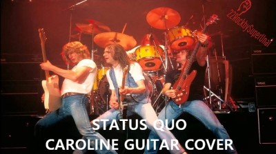 STATUS QUO - CAROLINE - GUITAR COVER