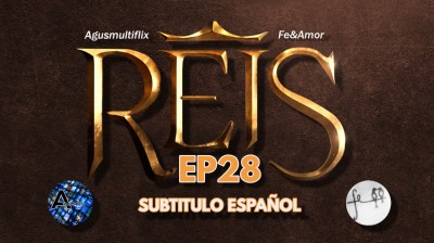 REYES (SUB ESP) EPISODIO 28