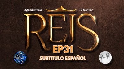 REYES (SUB ESP) EPISODIO 31
