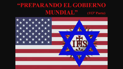 113 - Preparando el gobierno mundial