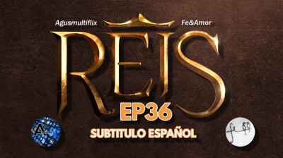 REYES (SUB ESP) EPISODIO 36